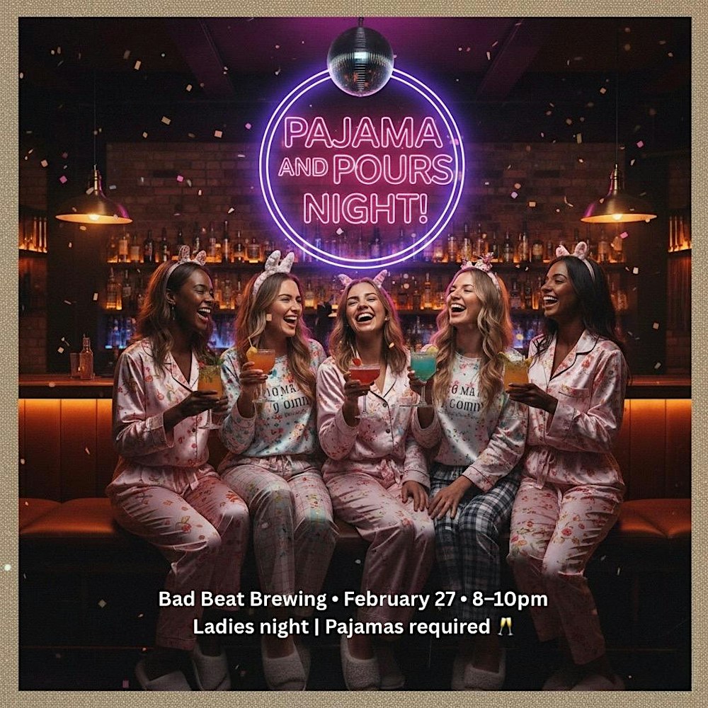 Pajama & Pours (Girls Night)