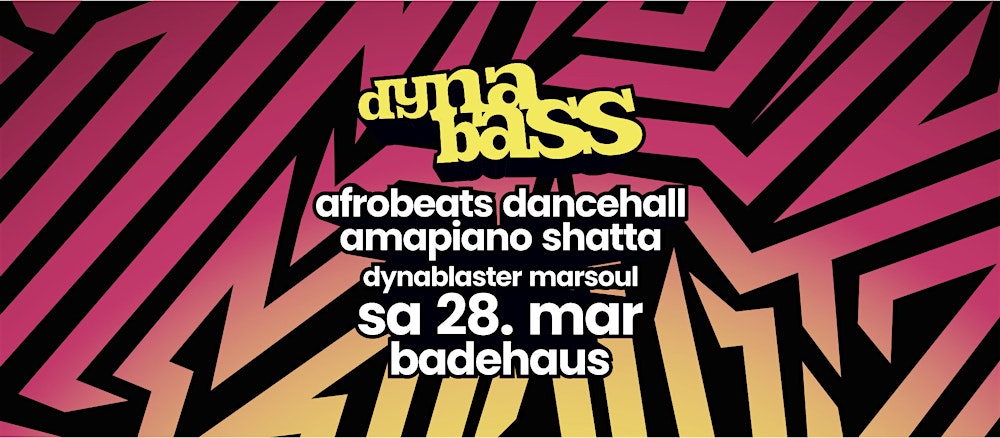 DYNABASS the Dancehall, Afrobeats, Shatta and Amapiano Party in Berlin
