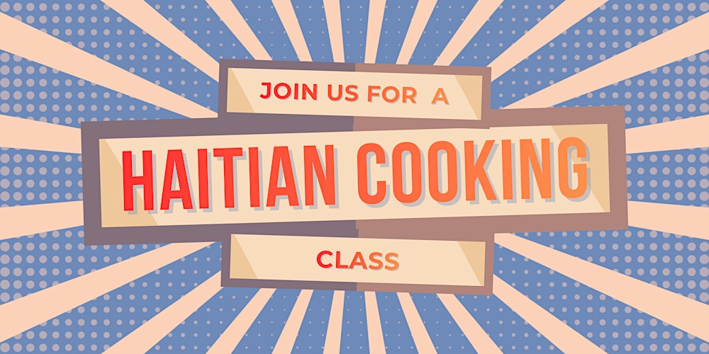 Haitian Cooking Class with Breez Gourmet!