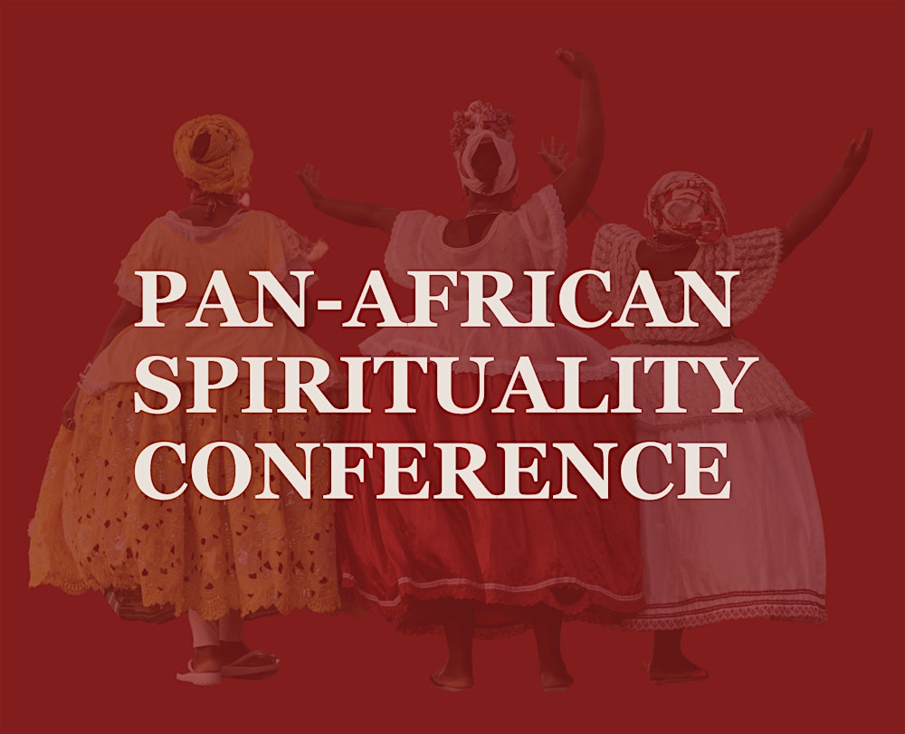 1st Annual International Pan-African Spirituality Conference