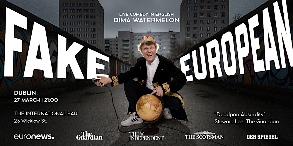 Fake European: English Stand-Up Comedy in Dublin
