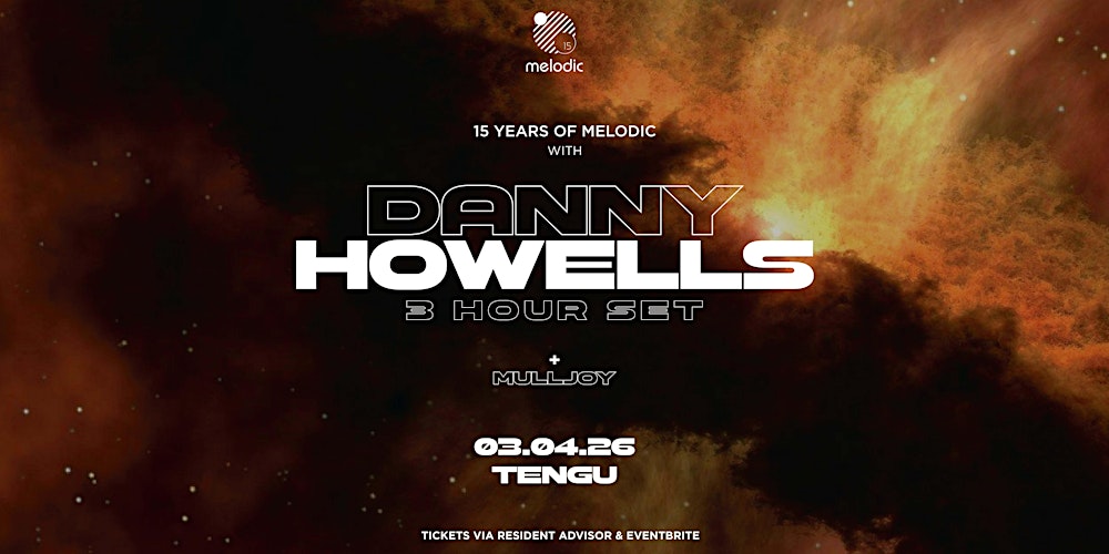 Melodic 15: Danny Howells (3hr Set)