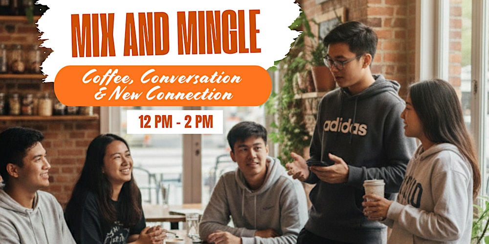 Mix & Mingle: Coffee, Conversation & New Connection