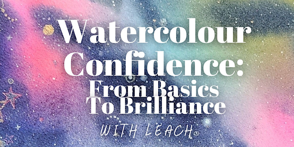 Watercolour Confidence Workshop by Leach
