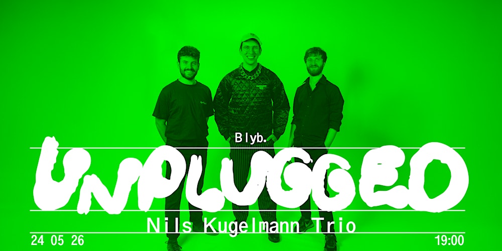Blyb. Unplugged mit Nils Kugelmann Trio