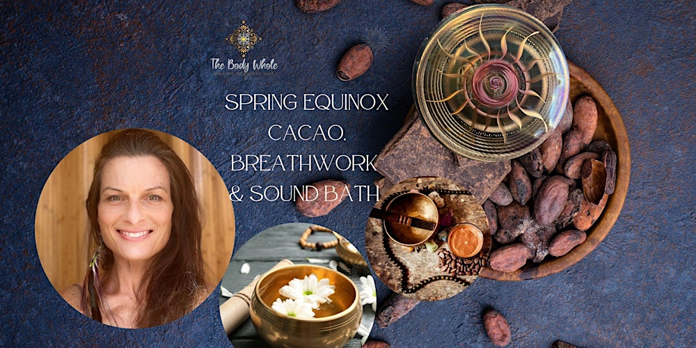 Spring Equinox Cacao, Breathwork & Sound Bath