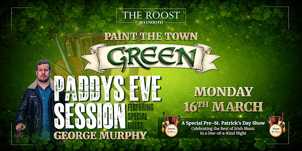 Paddy’s Eve Session featuring Special Guest George Murphy