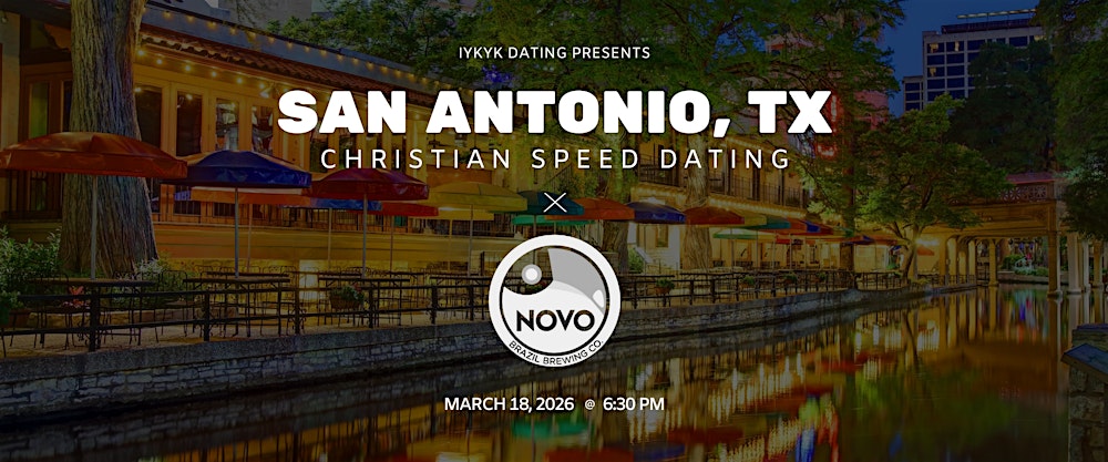 San Antonio Christian Speed Dating | IYKYK Dating | 20s-30s | 3/18/26