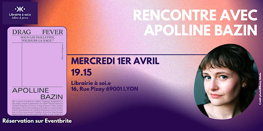 Rencontre avec Apolline Bazin pour Drag Fever