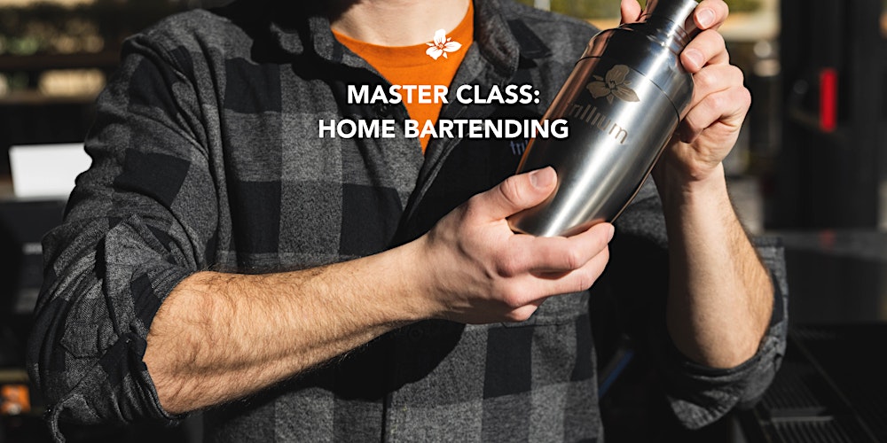 Master Class: Home Bartending