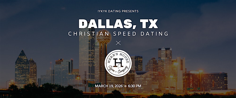 Dallas Christian Speed Dating | IYKYK Dating | 20s-30s | 3/19/26