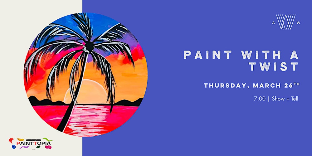 Paint with a Twist with Painttopia