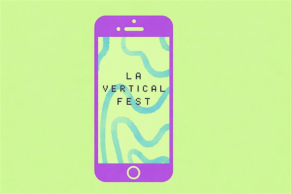 LA Vertical Fest (LAVF) - Vertical Shorts, Series, and Screenplay Festival