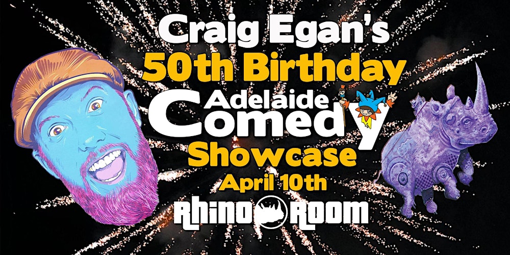 Craig Egan's 50th Birthday Adelaide Comedy Showcase