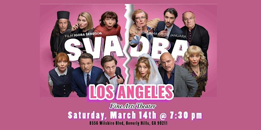 SVADBA –   Hollywood Premiere, March 14th @ 7:30 PM  at Fine Arts Theater