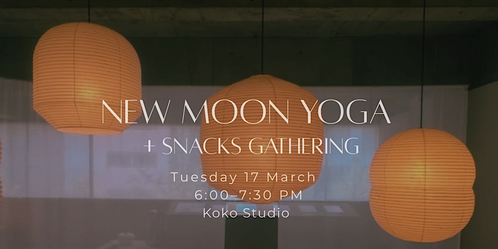 New Moon Yoga & Snacks Gathering — March Edition