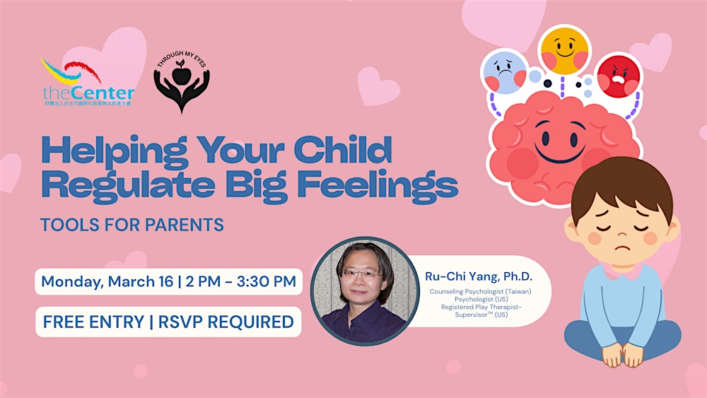 Helping Your Child Regulate Big Feelings: Tools for Parents