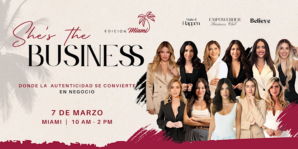 She’s the Business Miami - Tu eres la empresa, tu eres la marca
