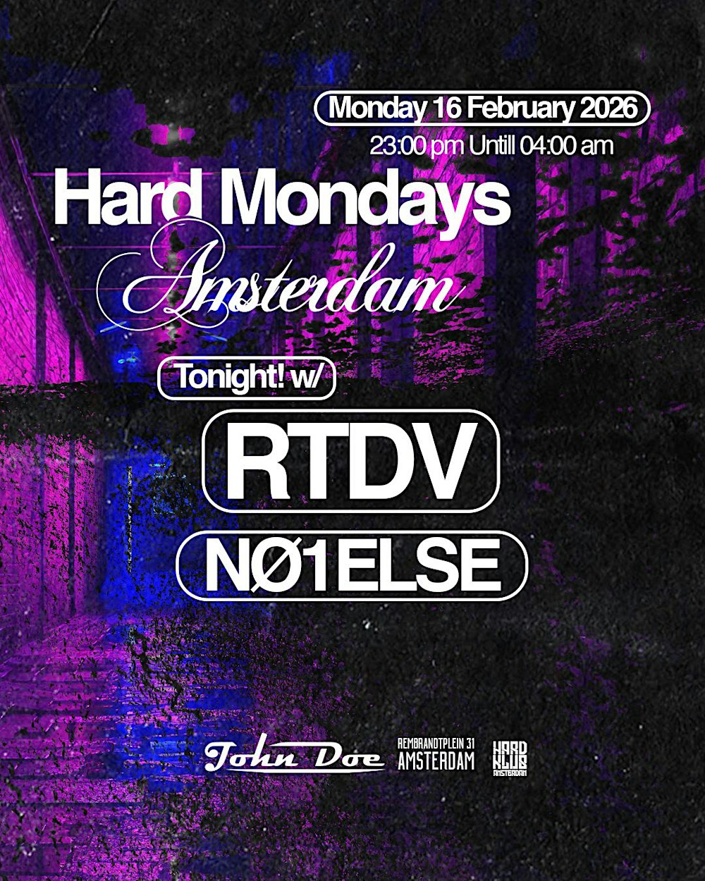 Hard Mondays Amsterdam - HARD TECHNO NIGHT w/ RTDV & NO1ELSE