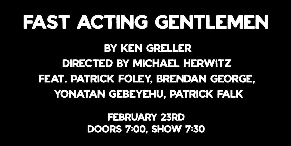 FAST ACTING GENTLEMEN – a reading