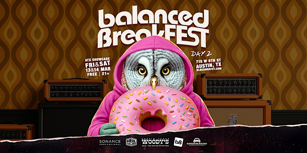 BALANCED BREAKFEST 2026 | Austin Showcase • DAY 2 • During SxSW