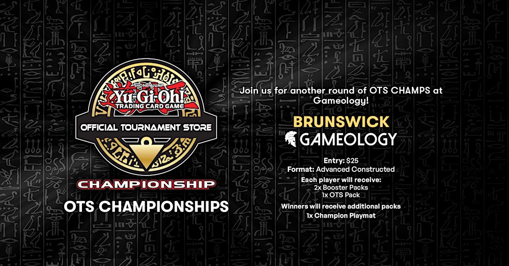 YUGIOH - OTS Champs BPRO Season - Gameology BRUNSWICK - 08/03/26