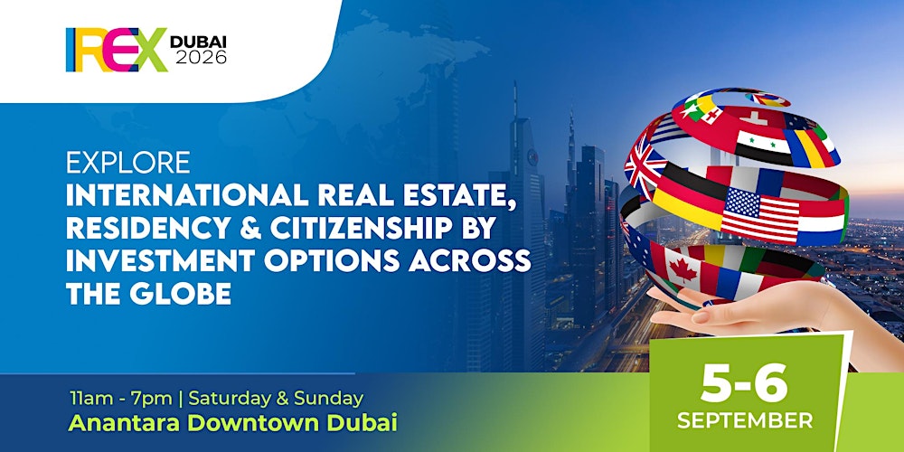 IREX2026, Dubai: International Real Estate & Immigration by Investment Show