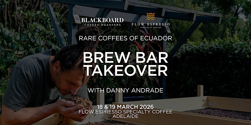 Danny Andrade at Flow Espresso Coffee Adelaide: Brew Bar Takeover