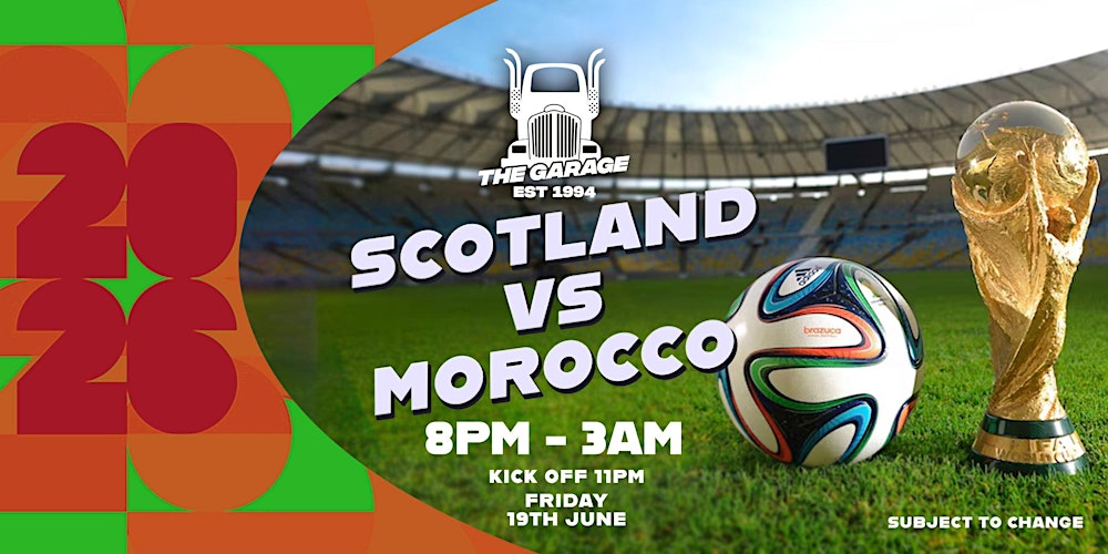 Scotland Vs Morocco - World Cup Watch Party [Glasgow]