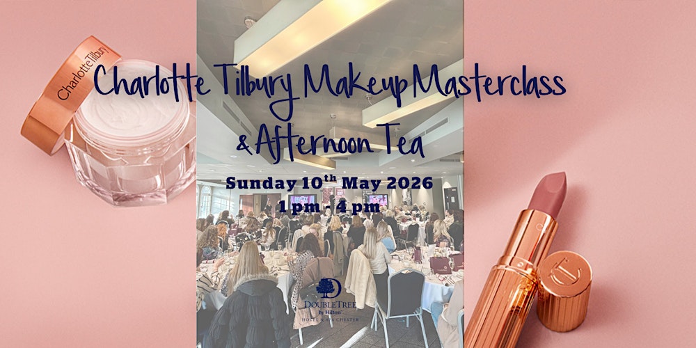 Charlotte Tilbury Makeup Masterclass & Afternoon Tea
