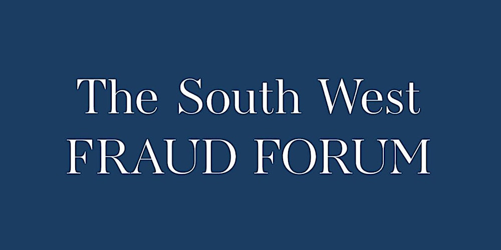 The South West Fraud Forum - Annual 2026 Conference