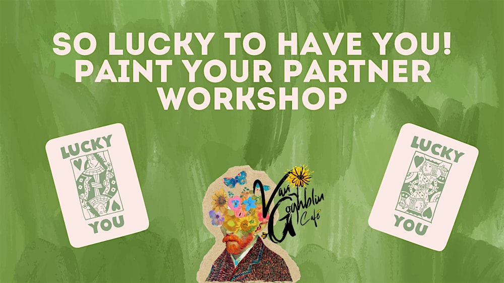 Lucky to Have You - Paint your Partner