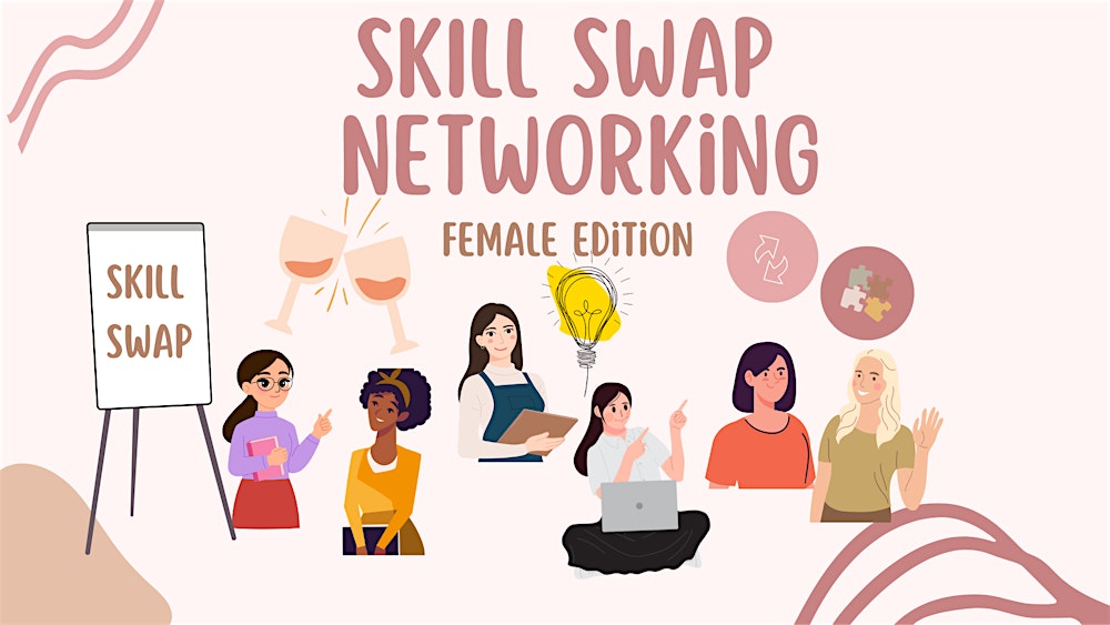 SKILL SWAP Female Edition - Dein interaktives Networking-Event