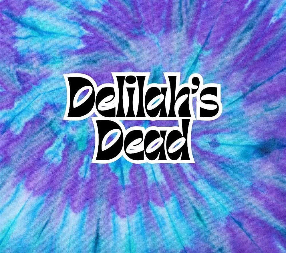 Delilah's Dead - Grateful Sundays