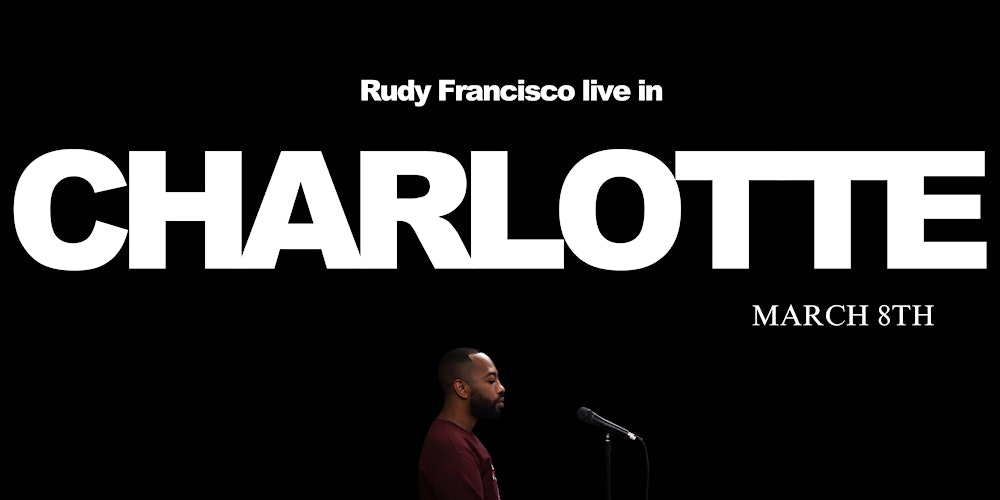 Rudy Francisco Live in Charlotte