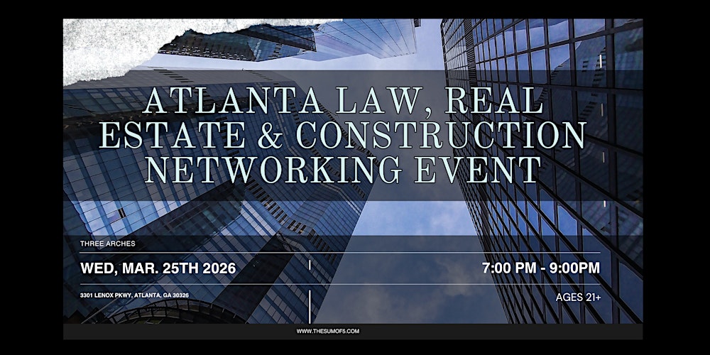 Atlanta Law, Real Estate & Construction Networking Event