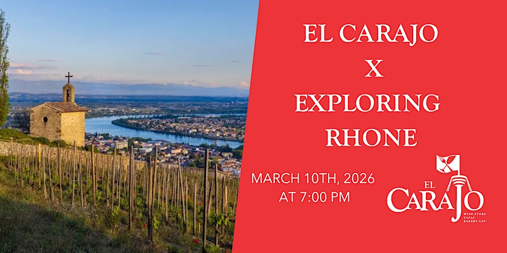 El Carajo X Exploring Rhone Tasting