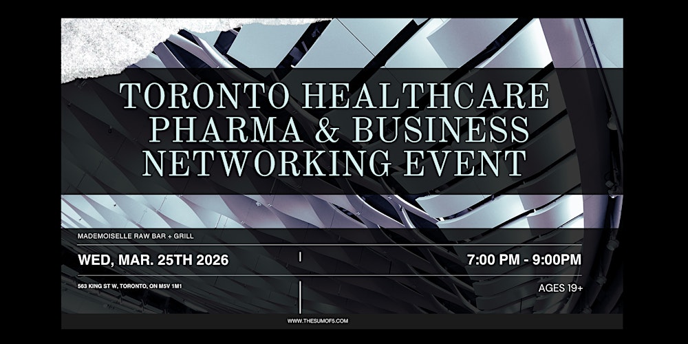 Toronto Healthcare, Pharma & Business Networking Event