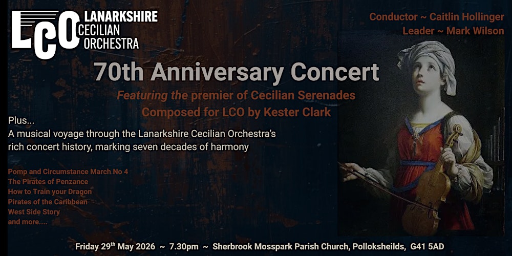 Lanarkshire Cecilian Orchestra, 70th Anniversary Concert!