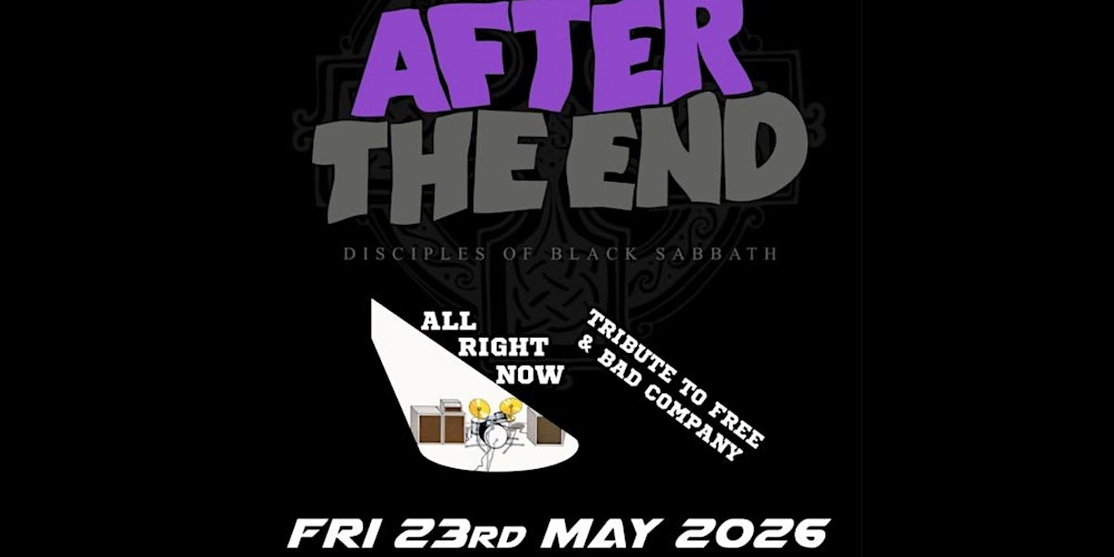 After The End & All Right Now (Black Sabbath & Free/Bad Company)