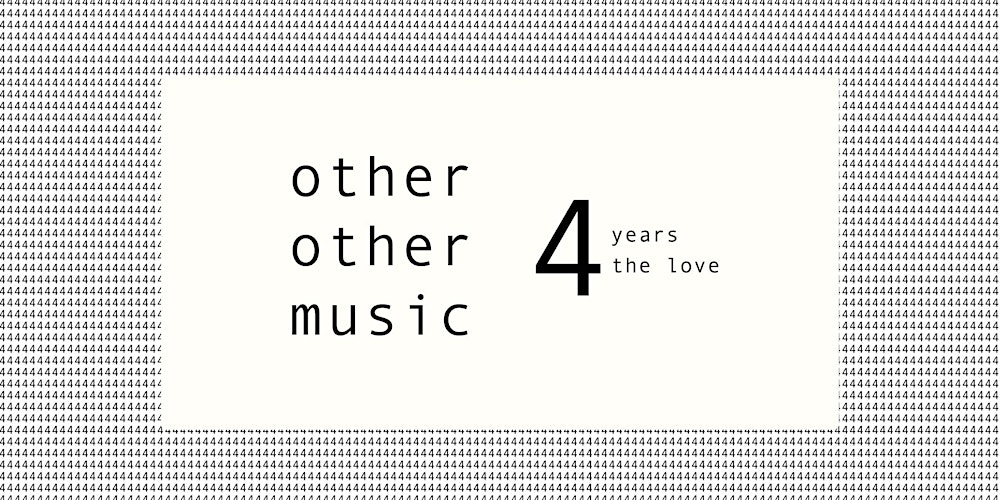 Other Other Music's 4th birthday with: Acolyte, Skies Up and so so:if so