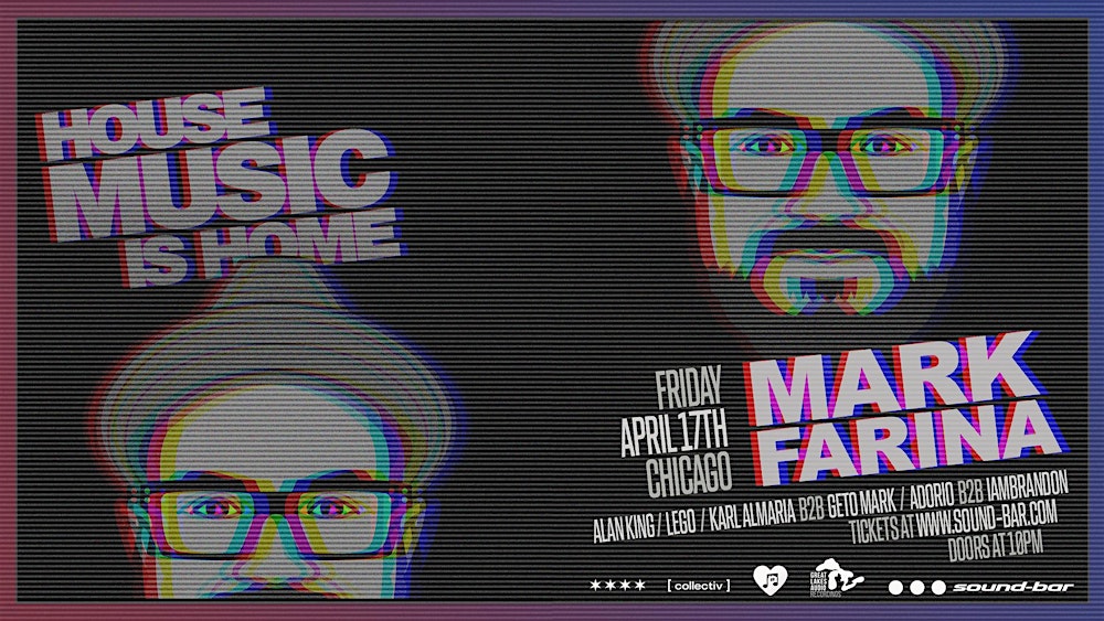 House Music is Home. Mark Farina, Chosen Fews Alan King, Lego and More.
