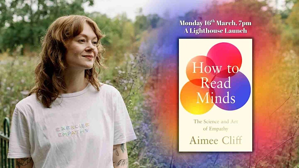 How to Read Minds :  Aimee Cliff  on the Art & Science of Empathy