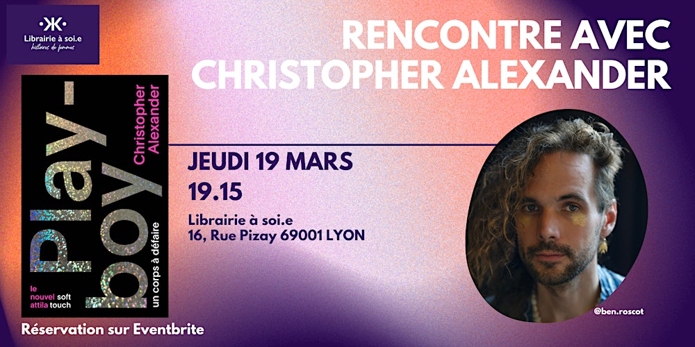 Rencontre avec Christopher Alexander pour "Play-boy"