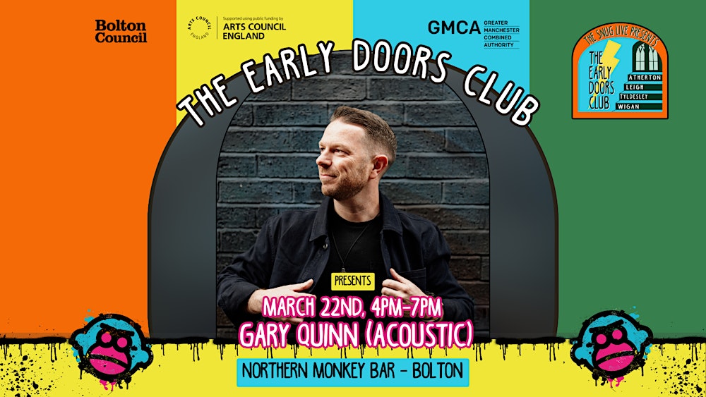 The Early Doors Club - Northern Monkey w/ Gary Quinn