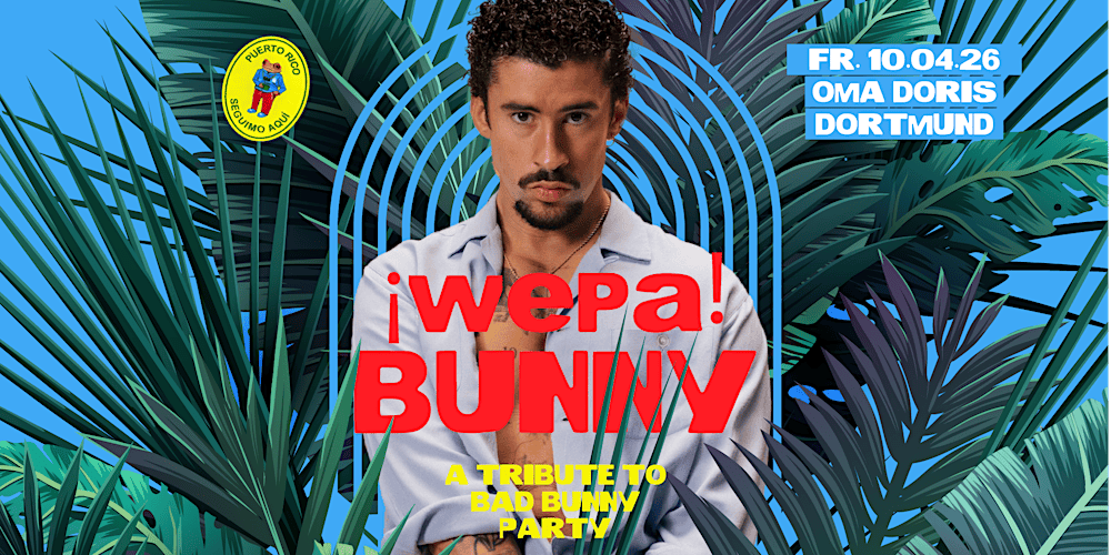 Bad Bunny Party • Oma Doris • Dortmund