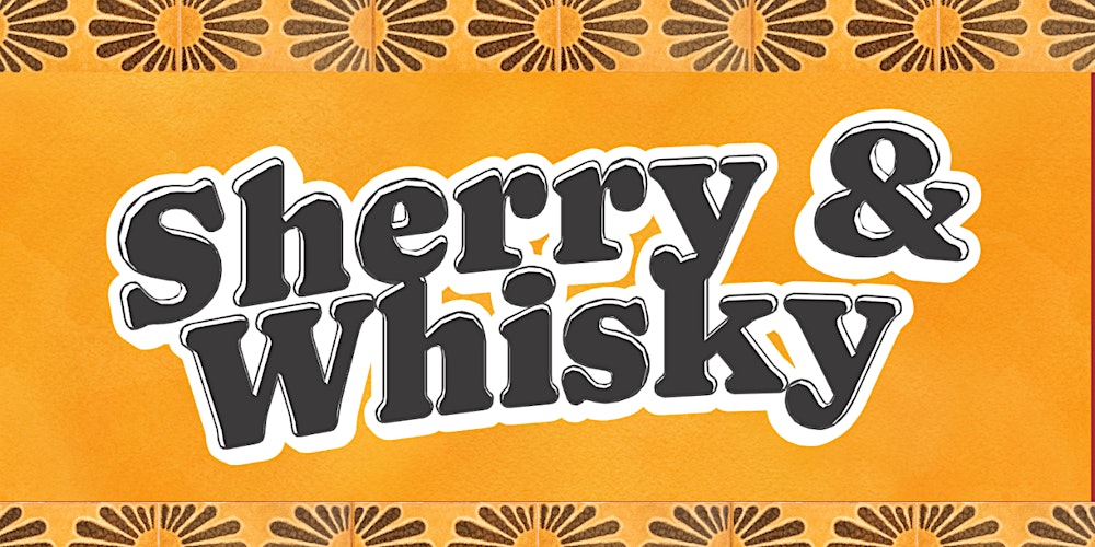 Sherry & Whisky Tasting