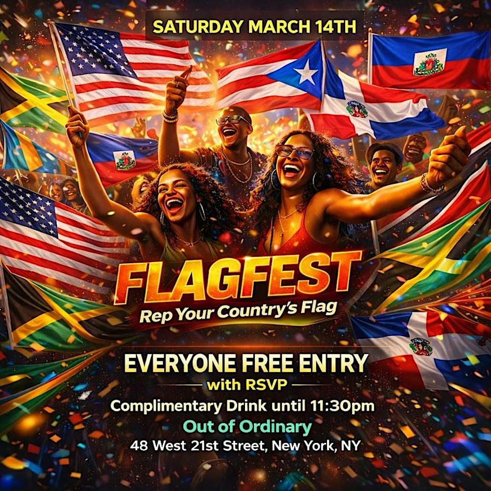 FlagFest: Rep Your Country’s Flag Party | Everyone Free Entry w/ RSVP