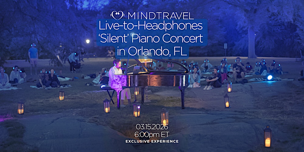 MindTravel March Live-to-Headphones Silent Piano Concert in Orlando