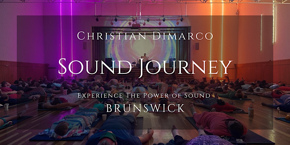 Brunswick Sound Healing Journey | Christian Dimarco 29 Mar 2026